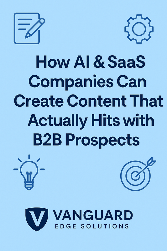 How AI & SaaS Companies Can Create Content That Actually Hits with B2B Prospects (Especially with Paid Ads)