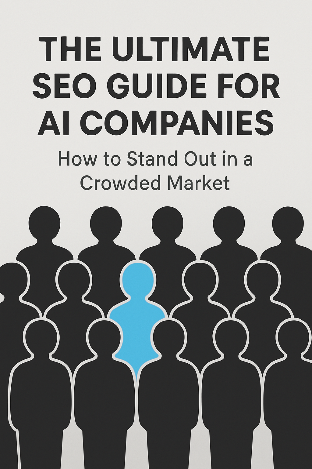 A SEO Guide for AI Companies: How to Stand Out in a Crowded Market