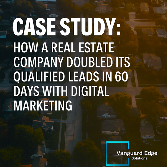 Case Study: How this Real Estate Company Doubled Its Qualified Leads in 60 Days with Digital Marketing